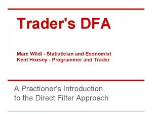 Traders DFA Marc Wildi Statistician and Economist Kent