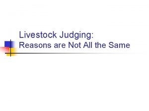 Livestock judging reasons