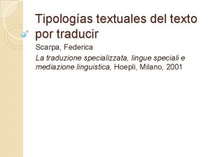 Tipologas textuales del texto por traducir Scarpa Federica