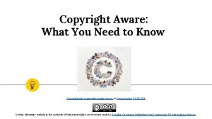 Copyright Aware What You Need to Know Copyright