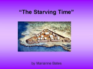 The Starving Time by Marianne Bates What was