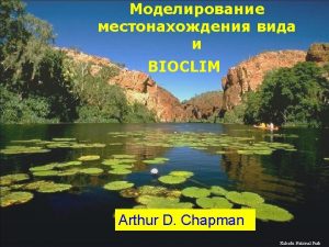 BIOCLIM Arthur D Chapman Kakadu National Park precipitation