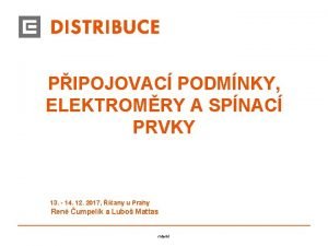 PIPOJOVAC PODMNKY ELEKTROMRY A SPNAC PRVKY 13 14