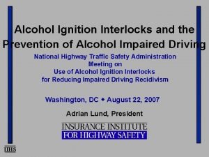 Alcohol Ignition Interlocks and the Prevention of Alcohol