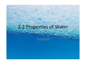 2 2 Properties of Water Federoff The Water