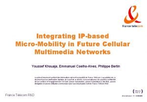 Integrating IPbased MicroMobility in Future Cellular Multimedia Networks