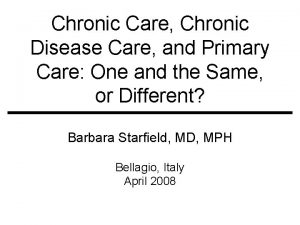 Chronic Care Chronic Disease Care and Primary Care