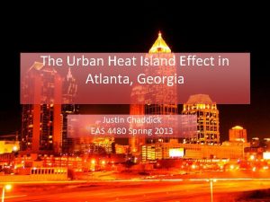 The Urban Heat Island Effect in Atlanta Georgia