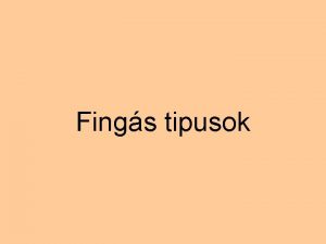 Fing tipusok