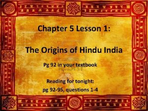 Chapter 5 lesson 1 origins of hindu india