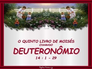 O QUINTO LIVRO DE MOISS CHAMADO DEUTERONMIO 14