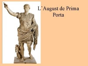 LAugust de Prima Porta ESQUEMA Context histric Anlisi