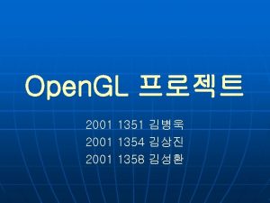 Open GL 2001 1351 2001 1354 2001 1358 Open GL 2001 1351 2001 1354 2001 1358