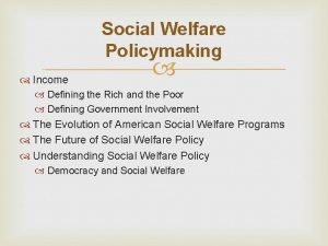 Social Welfare Policymaking Income Defining the Rich and