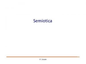 Semiotica R Solaini Prima lezione Il campo semiotico