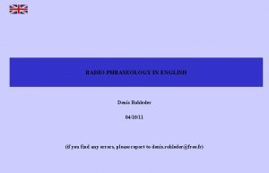 RADIO PHRASEOLOGY IN ENGLISH Denis Rohleder 041011 if