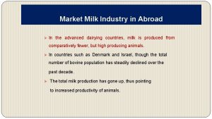 Market Milk Industry in Abroad In the advanced