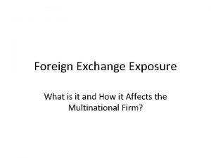 Foreign exchange exposures