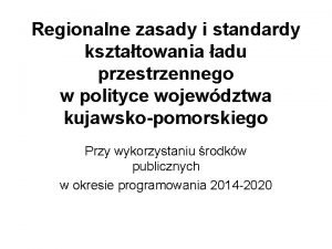 Regionalne zasady i standardy ksztatowania adu przestrzennego w