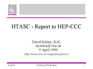 HTASC Report to HEPCCC David Kelsey RAL d