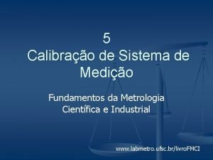 5 Calibrao de Sistema de Medio Fundamentos da