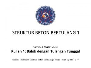 STRUKTUR BETON BERTULANG 1 Kamis 3 Maret 2016