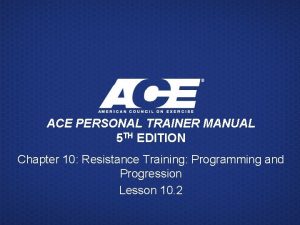 ACE PERSONAL TRAINER MANUAL 5 TH EDITION Chapter