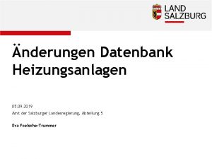 nderungen Datenbank Heizungsanlagen 05 09 2019 Amt der