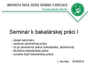 Seminr k bakalrskej prci I obsah seminru zadanie