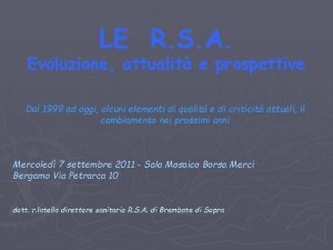 LE R S A Evoluzione attualit e prospettive