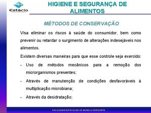 HIGIENE E SEGURANA DE ALIMENTOS MTODOS DE CONSERVAO