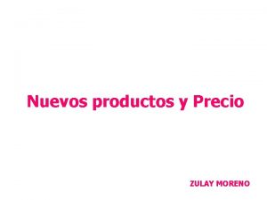 Nuevos productos y Precio ZULAY MORENO Etapas en