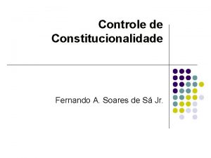 Controle de Constitucionalidade Fernando A Soares de S