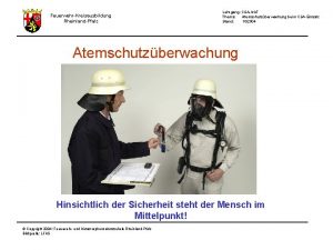FeuerwehrKreisausbildung RheinlandPfalz Lehrgang CSAAGT Thema Atemschutzberwachung beim CSAEinsatz