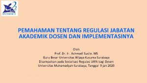 PEMAHAMAN TENTANG REGULASI JABATAN AKADEMIK DOSEN DAN IMPLEMENTASINYA