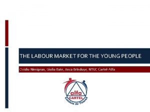 THE LABOUR MARKET FOR THE YOUNG PEOPLE Ovidiu