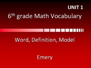 UNIT 1 th 6 grade Math Vocabulary Word