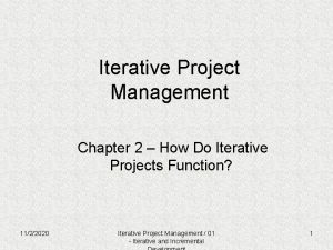 Iterative Project Management Chapter 2 How Do Iterative