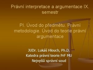 Prvn interpretace a argumentace IX semestr PI vod