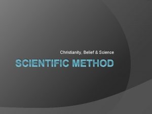 Christianity Belief Science SCIENTIFIC METHOD Scientific Method Songs