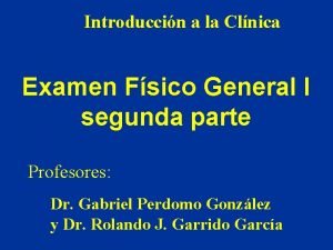 Introduccin a la Clnica Examen Fsico General I