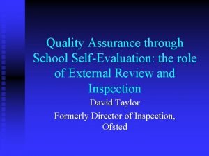 Quality Assurance through School SelfEvaluation the role of