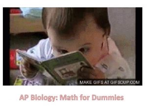 AP Biology Math for Dummies Science Practices The