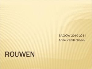 SAGOW 2010 2011 Anne Vandenhoeck ROUWEN ROUWEN Wat