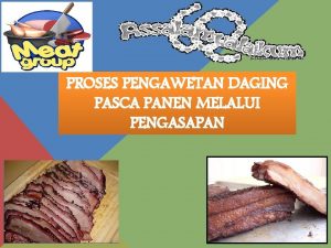 PROSES PENGAWETAN DAGING PASCA PANEN MELALUI PENGASAPAN PENGERTIAN