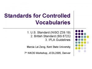 Standards for Controlled Vocabularies 1 U S Standard