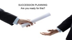Succession planning definition Succession planning definition