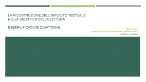 LA RICOSTRUZIONE DELLIMPLICITO TESTUALE NELLA DIDATTICA DELLA LETTURA