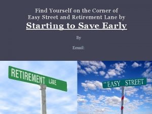 Find Yourself on the Corner of Easy Street