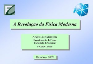 A Revoluo da Fsica Moderna Andr Luiz Malvezzi